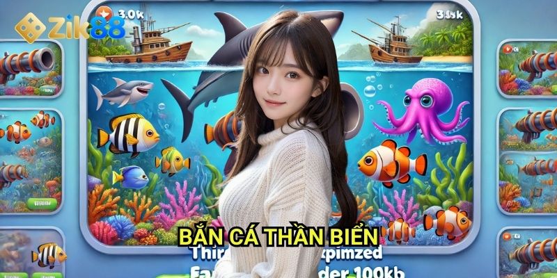 Bắn cá thần biển Zik88: Săn thủy quái khổng lồ đại dương bí ẩn 1 Bắn cá thần biển Zik88: Săn thủy quái khổng lồ đại dương bí ẩn