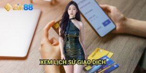 Xem lịch sử giao dịch Zik88: Theo dõi nạp rút tiền minh bạch từng chi tiết