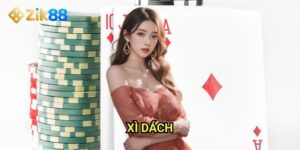 Xì dách Zik88: Khám phá người anh em của Blackjack phiên bản Việt
