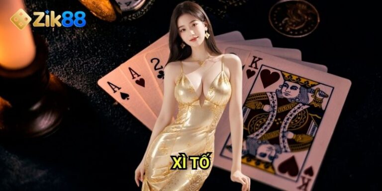 Xì tố Zik88: Tham gia ngay trò chơi bài phổ biến nhất hiện tại